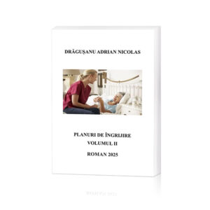 Manual cu  Planuri de Ingrijire Volumul 2