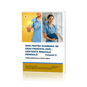 Ghid pentru examenul de Grad Principal 2026 – Asistență Medicală Generală, Volumul 2