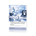 Radiologie și Imagistică Medicală – Ghid complet pentru Asistenți Medicali