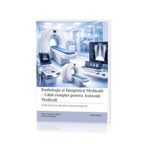 Radiologie și Imagistică Medicală – Ghid complet pentru Asistenți Medicali